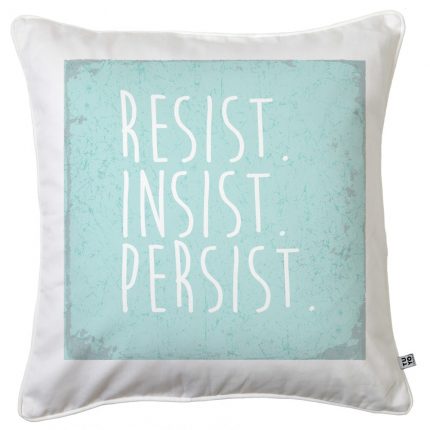 Cojín Insist/persist/resist